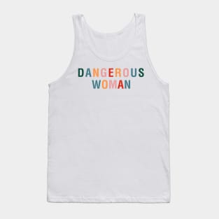 Dangerous Woman Tank Top